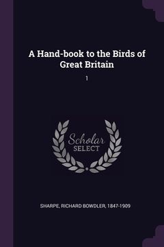portada A Hand-book to the Birds of Great Britain: 1