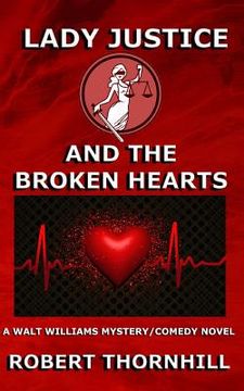 portada Lady Justice and the Broken Hearts (en Inglés)