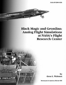 portada black magic and gremlins: analog flight simulations at nasa's flight research center. monograph in aerospace history, no. 20, 2000 (nasa sp-2000 (en Inglés)