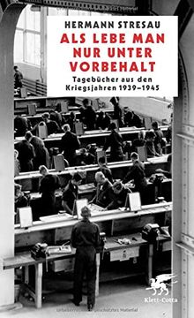 portada Als Lebe man nur Unter Vorbehalt: Tagebücher aus den Kriegsjahren 1939-1945 (in German)