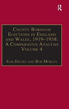 portada County Borough Elections in England and Wales, 1919–1938: A Comparative Analysis: Volume 4: Exeter - Hull (en Inglés)