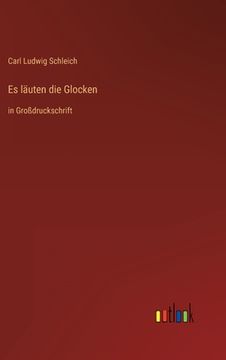 portada Es läuten die Glocken: in Großdruckschrift (in German)