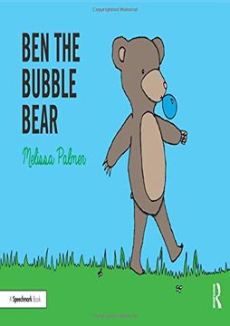 portada Speech Bubbles 1 (Picture Books and Guide): Ben the Bubble Bear (Volume 4) (en Inglés)