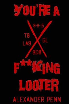 portada You're a F**king Looter (en Inglés)