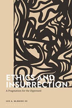 portada Ethics and Insurrection: A Pragmatism for the Oppressed (in English)
