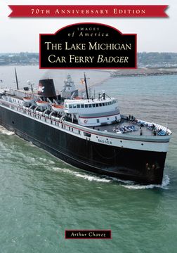portada The Lake Michigan Car Ferry Badger (en Inglés)