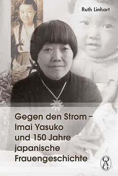 portada Gegen den Strom Imai Yasuko und 150 Jahre Japanische Frauengeschichte (en Alemán)