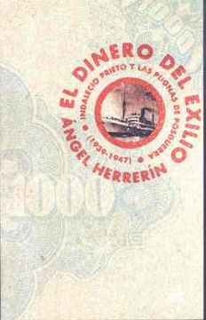 portada El Dinero del Exilio: Indalecio Prieto y las Pugnas de Posguerra (1939-1947)