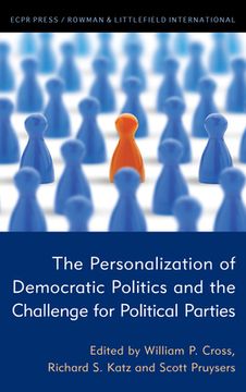 portada The Personalization of Democratic Politics and the Challenge for Political Parties (en Inglés)