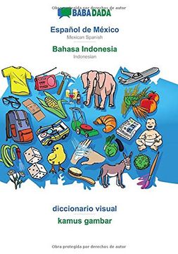 portada Babadada, Español de México - Bahasa Indonesia, Diccionario Visual - Kamus Gambar: Mexican Spanish - Indonesian, Visual Dictionary