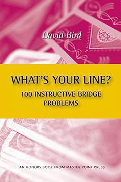 portada What'S Your Line? 100 Instructive Bridge Problems (en Inglés)