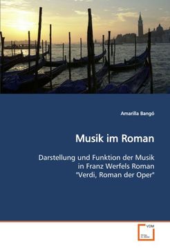 portada Musik im Roman: Darstellung und Funktion der Musik in Franz Werfels Roman "Verdi, Roman der Oper"