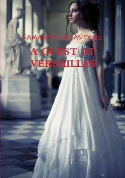 portada A Guest at Versailles (in English)