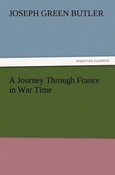 portada a journey through france in war time (en Inglés)