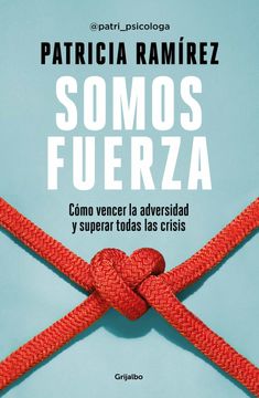 portada Somos Fuerza: Cómo Vencer La Adversidad Y Superar Todas Las Crisis / We Are Stre Ngth (in Spanish)
