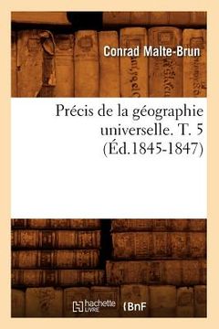 portada Précis de la Géographie Universelle. T. 5 (Éd.1845-1847) (in French)