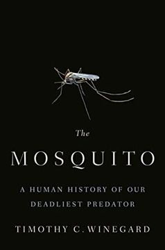 portada The Mosquito: A Human History of our Deadliest Predator (en Inglés)