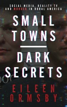 portada Small Towns, Dark Secrets (en Inglés)