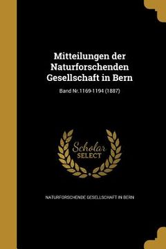 portada Mitteilungen der Naturforschenden Gesellschaft in Bern; Band Nr.1169-1194 (1887) (in German)