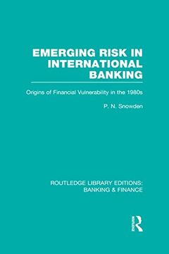 portada Emerging Risk in International Banking (Rle Banking & Finance): Origins of Financial Vulnerability in the 1980S (en Inglés)