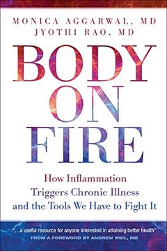portada Body on Fire: How Inflammation Triggers Chronic Illness and the Tools we Have to Fight it (en Inglés)