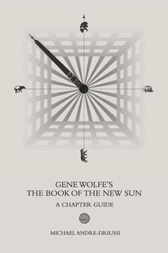 portada Gene Wolfe'S the Book of the new Sun: A Chapter Guide (in English)