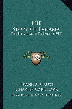portada the story of panama: the new route to india (1912) (in English)