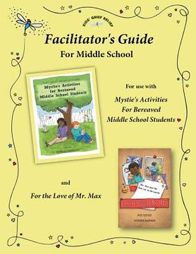 portada Facilitator's Guide for use with Mystie's Activities for Bereaved Middle School Students (en Inglés)