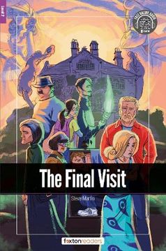 portada The Final Visit - Foxton Readers Level 2 (600 Headwords Cefr A2-B1) With Free Online Audio (in English)