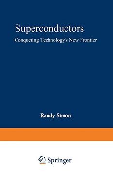 portada Superconductors: Conquering Technology’S new Frontier (en Inglés)