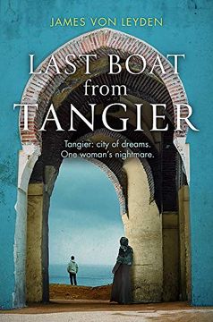 portada Last Boat From Tangier: An Absorbing Thriller Concerning Migrant Displacement and Human Trafficking (in English)