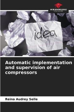 portada Automatic implementation and supervision of air compressors (en Inglés)