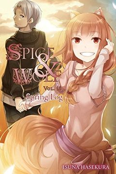 portada Spice and Wolf, Vol. 18 (light novel): Spring Log (Spice & Wolf) (en Inglés)
