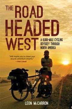 portada The Road Headed West: A 6,000-Mile Cycling Odyssey Through North America (in English)