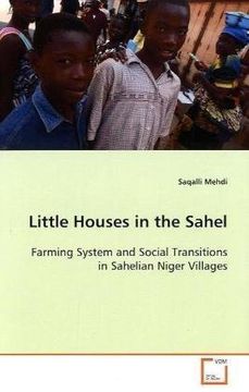 portada Little Houses in the Sahel: Farming System and Social Transitions in Sahelian Niger Villages