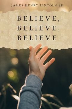 portada Believe, Believe, Believe (en Inglés)