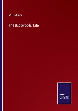 portada The Backwoods' Life (en Inglés)