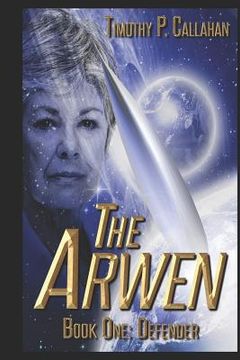 portada The Arwen Book One: Defender (en Inglés)