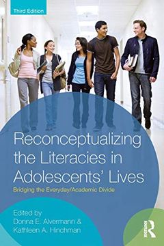 portada Reconceptualizing the Literacies in Adolescents' Lives: Bridging the Everyday/Academic Divide (en Inglés)