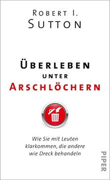 portada Überleben Unter Arschlöchern: Wie sie mit Leuten Klarkommen, die Andere wie Dreck Behandeln (in German)