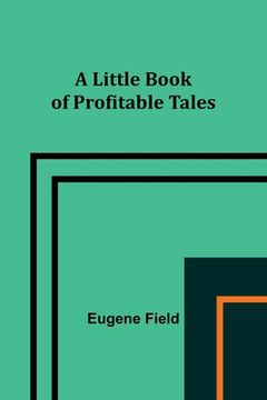 portada A Little Book of Profitable Tales (in English)