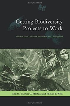 portada Getting Biodiversity Projects to Work: Towards More Effective Conservation and Development (Biology and Resource Management Series) (en Inglés)