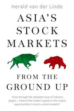 portada Asia's Stock Markets from the Ground Up (en Inglés)