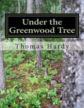 portada Under the Greenwood Tree: (Thomas Hardy Classics Collection) (in English)