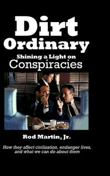 portada Dirt Ordinary: Shining a Light on Conspiracies (en Inglés)