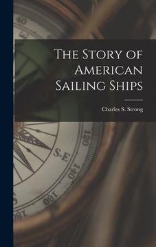 portada The Story of American Sailing Ships (en Inglés)