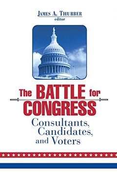 portada The Battle for Congress: Consultants, Candidates, and Voters (en Inglés)