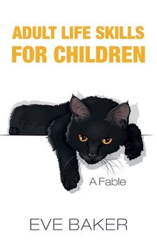portada Adult Life Skills for Children: A Fable (en Inglés)
