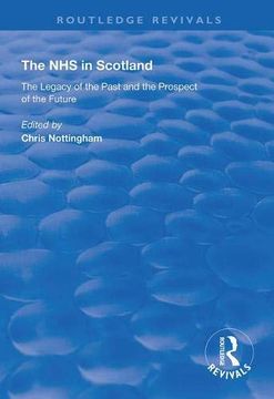 portada The Nhs in Scotland: The Legacy of the Past and the Prospect of the Future