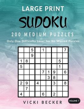 portada Large Print Sudoku 200 Medium Puzzles: Only One Difficulty Level For No Wasted Puzzles (in English)